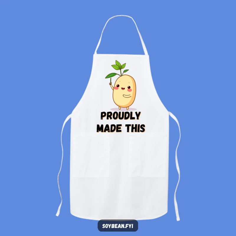 Funny Proud Soybean Apron: Cook with Pride!