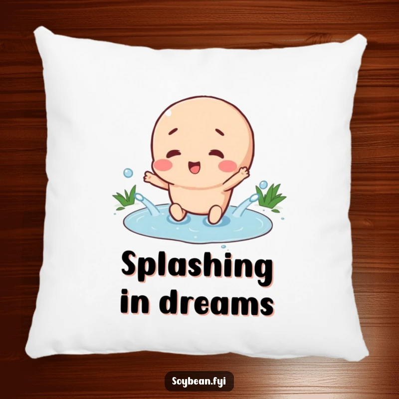 Funny pillow featuring a happy soybean character splashing gleefully in a tiny puddle, bringing a humorous and comforting touch of joy to your home.