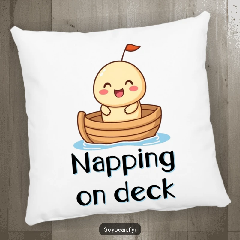 Funny Pillow: A happy soybean with a cheerful expression in a tiny boat, offering a soft, humorous, and comforting accent for relaxation.