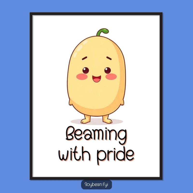 Funny Proud Soybean Digital Print - Instant Tall Art, Downloadable Confidence