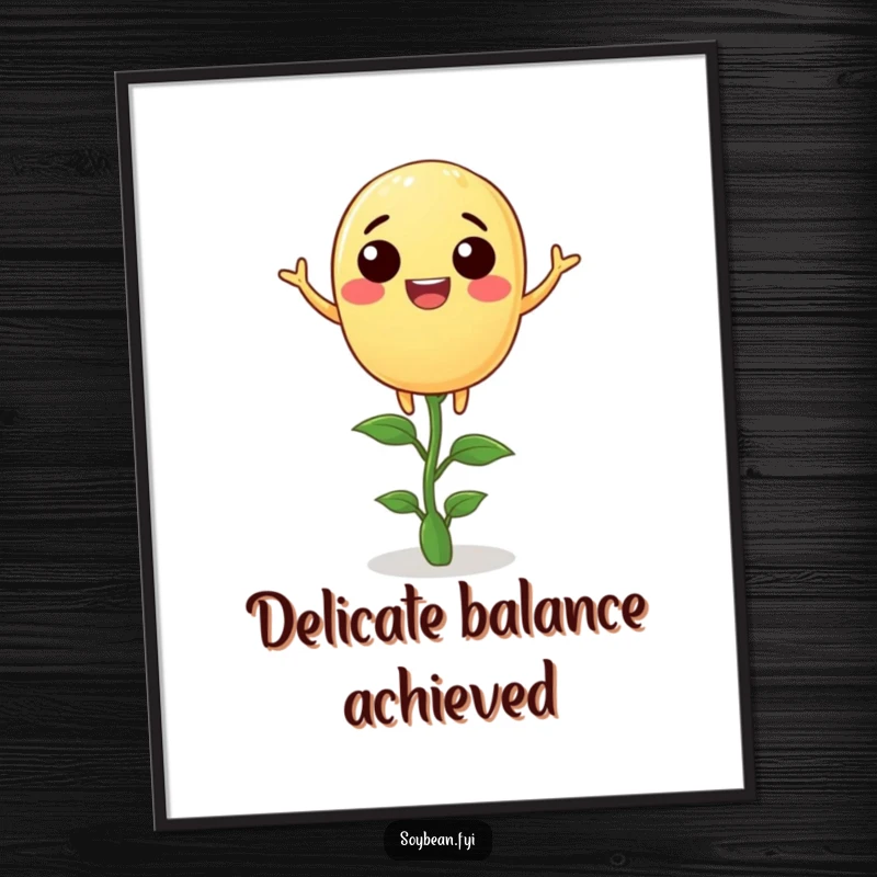 Funny soybean digital art print of a joyful anthropomorphic soybean balancing on a tiny sprout, ideal for instant humorous decor.