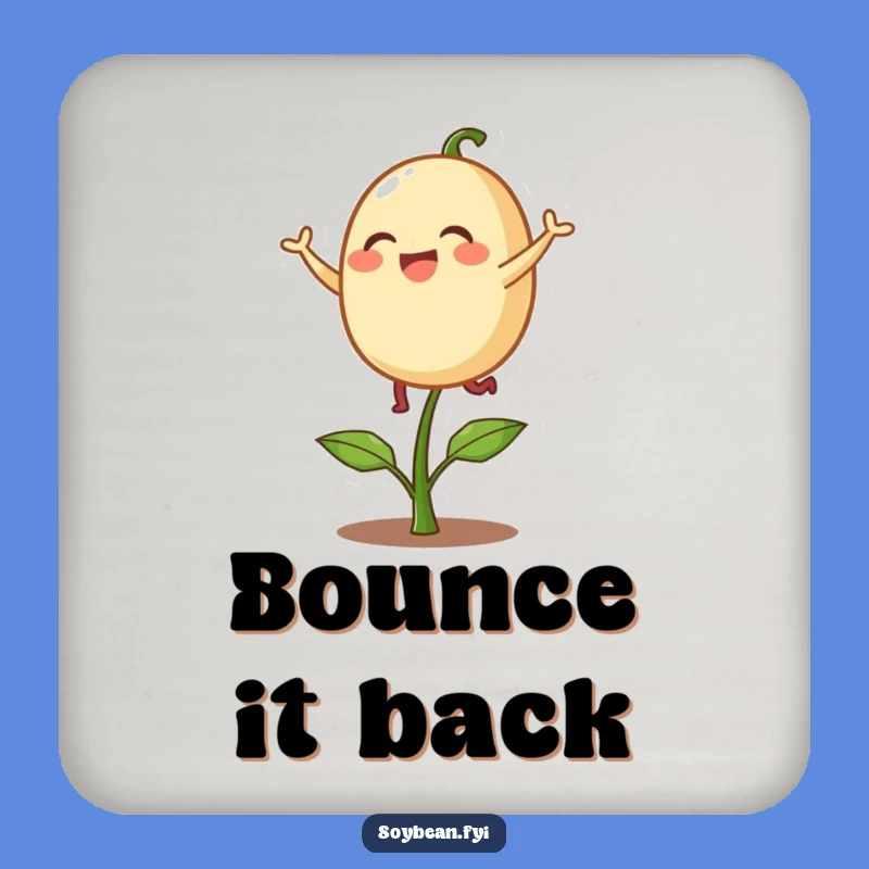 Funny Drink Coaster: Bouncing Soybean - Delighted Sprout Set - Gift!