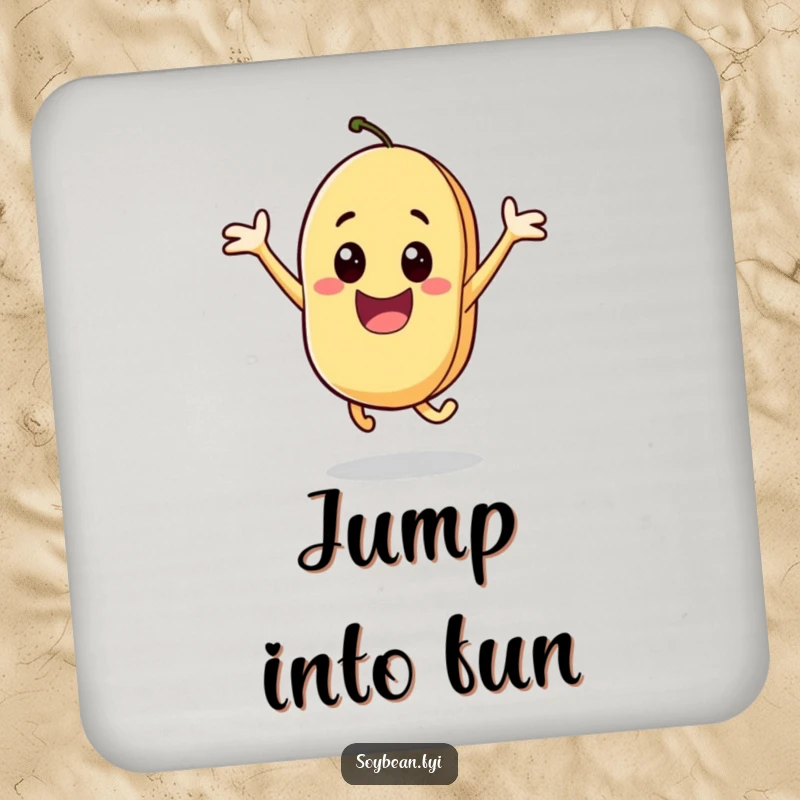 Funny drink coaster featuring an excited soybean character in a joyful jump, a small but impactful piece of humorous decor.