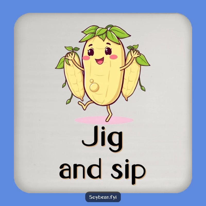 Funny Drink Coaster: Jigging Soybean - Happy Pods Set - Gift!