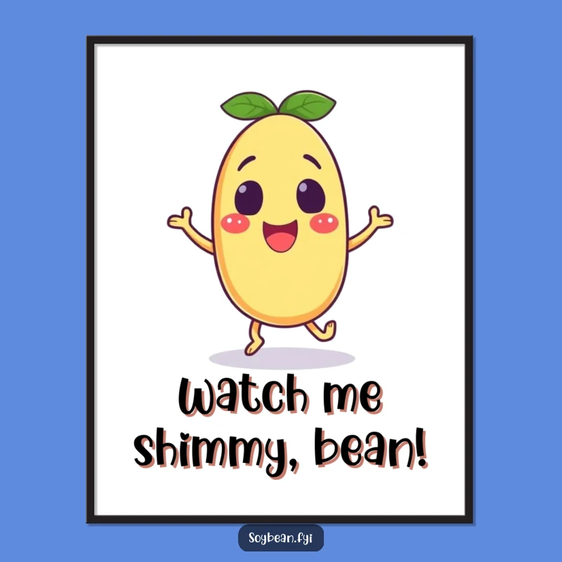 Funny Excited Soybean Poster: Dancing Art for a Humorous Gift
