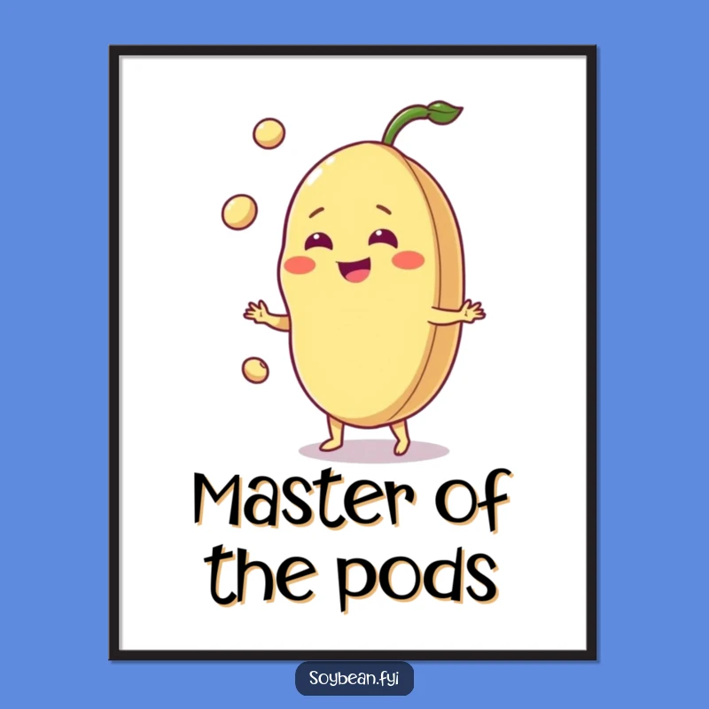 Funny Jovial Soybean Poster: Juggling Smiles to Brighten Your Walls!