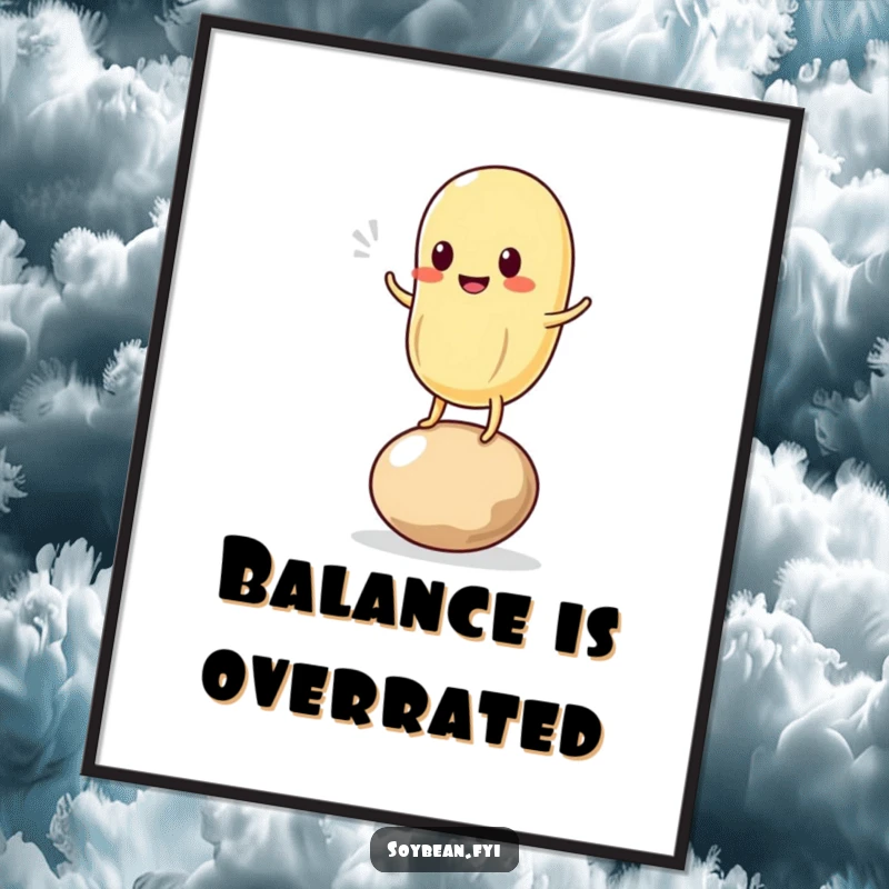 Funny poster showcasing a cute kawaii soybean character in a comical balancing pose on a single bean, full of wobble and charm.