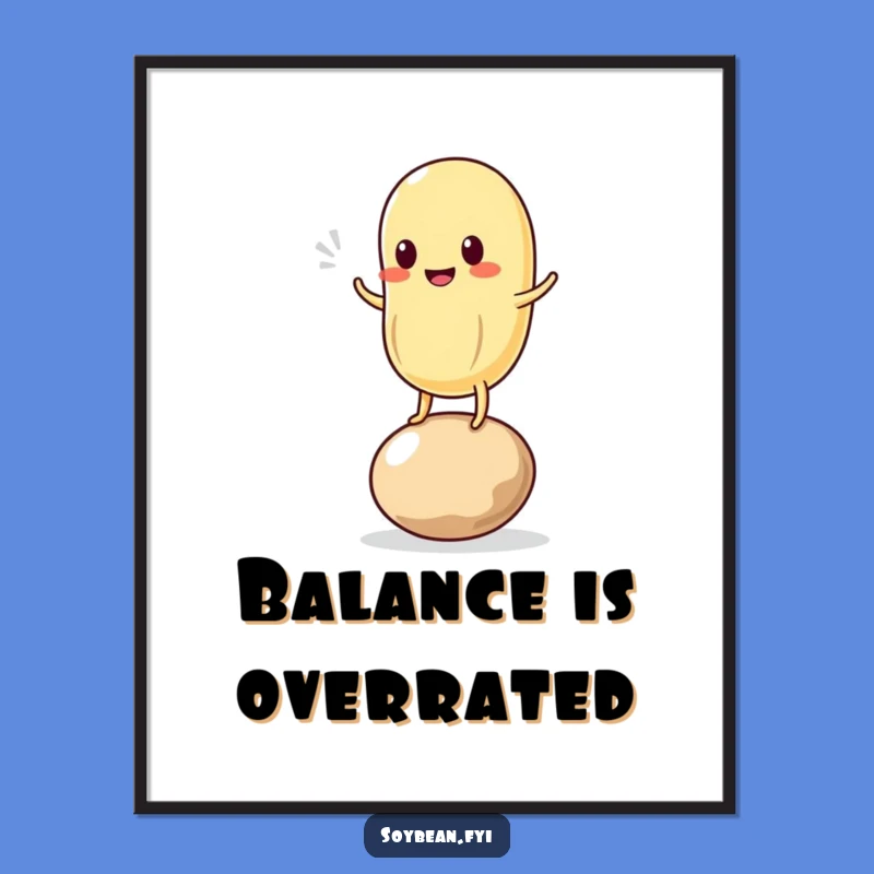 Funny Kawaii Soybean Wobble Poster: Hilarious Bean Art Print