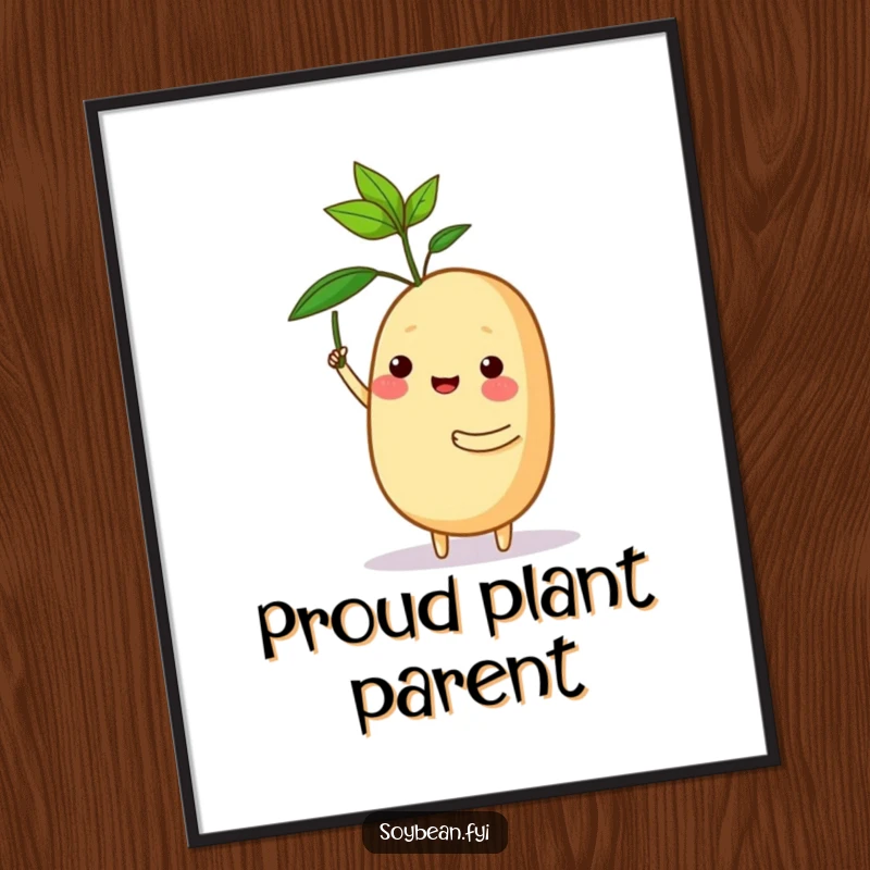 Funny poster showing a proud soybean character holding up a tiny sprout, symbolizing achievement and care.