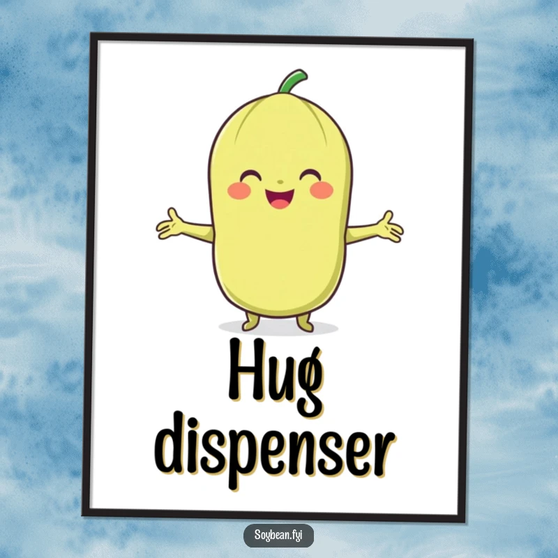 Funny Soybean Poster: A smiling soybean character shown with arms open, offering a friendly hug.