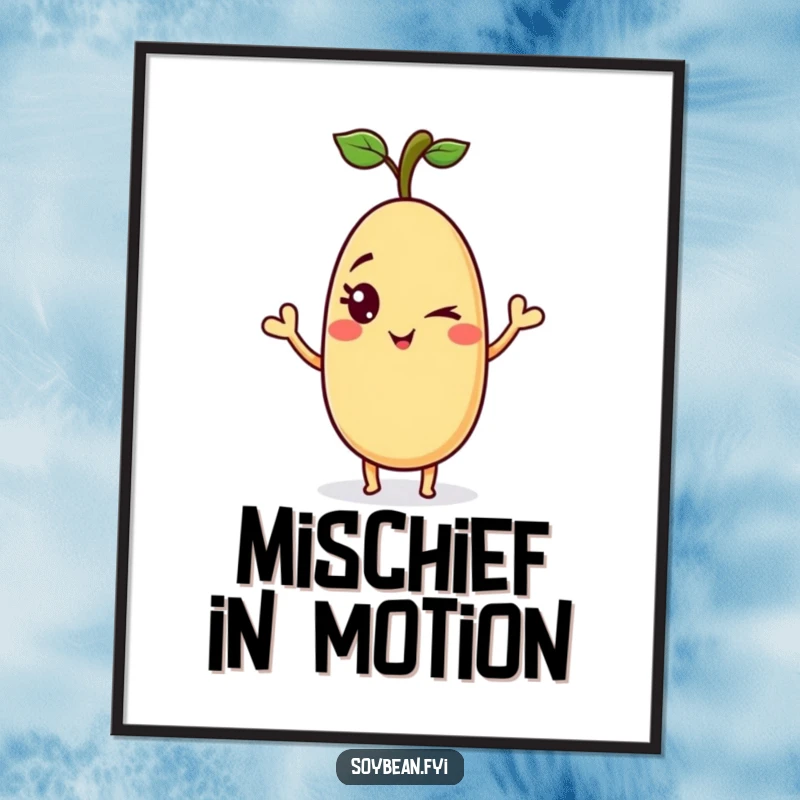 Funny soybean poster with a playful anthropomorphic soybean giving a mischievous wink and a wave, creating charming and humorous wall art.