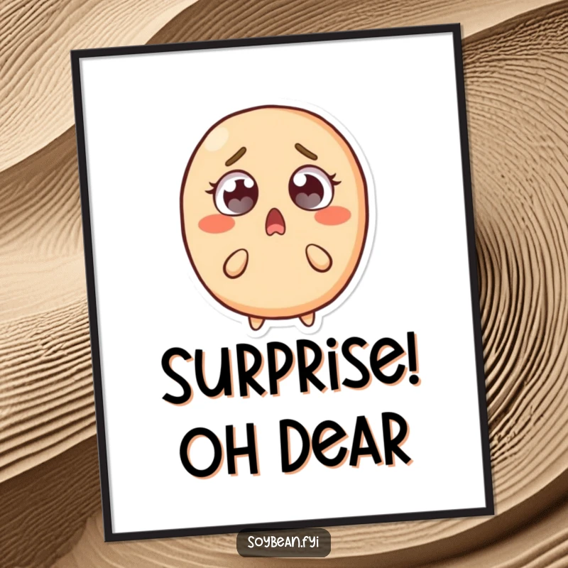 Funny poster of a startled soybean character with wide eyes, recoiling slightly, capturing a moment of pure, humorous shock and surprise.