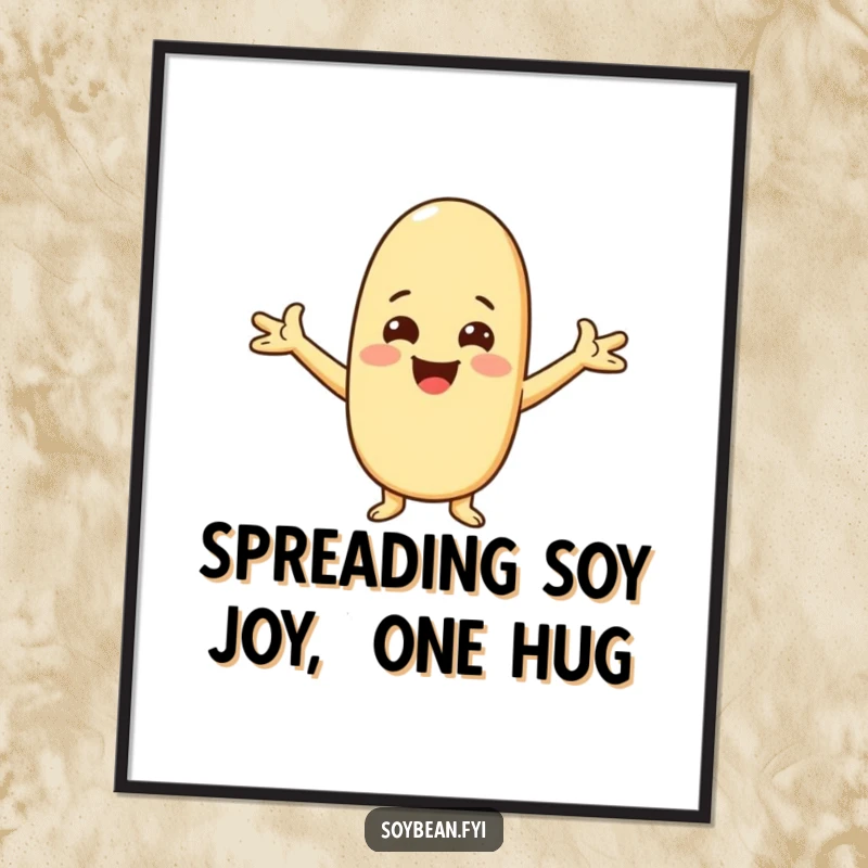 Funny Free Printable Wall Art: A Kawaii soybean character stands with arms spread wide, offering a friendly, happy greeting.