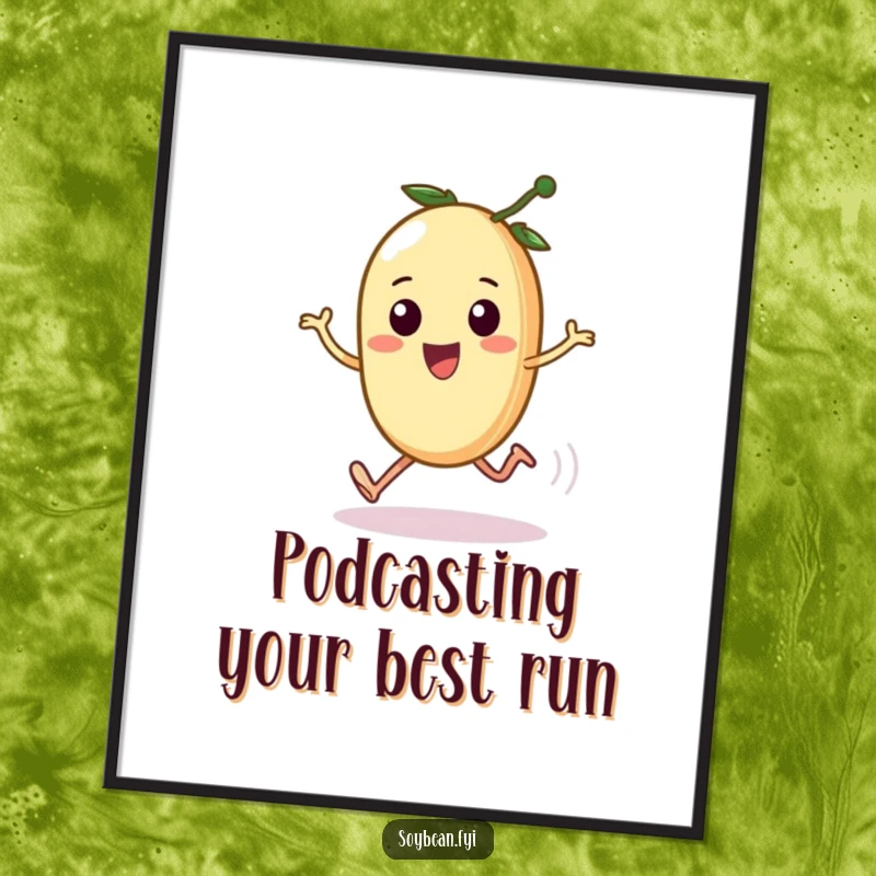 Funny Free Printable Wall Art: A kawaii soybean pod with little legs hilariously sprinting across the art with a determined, funny expression.
