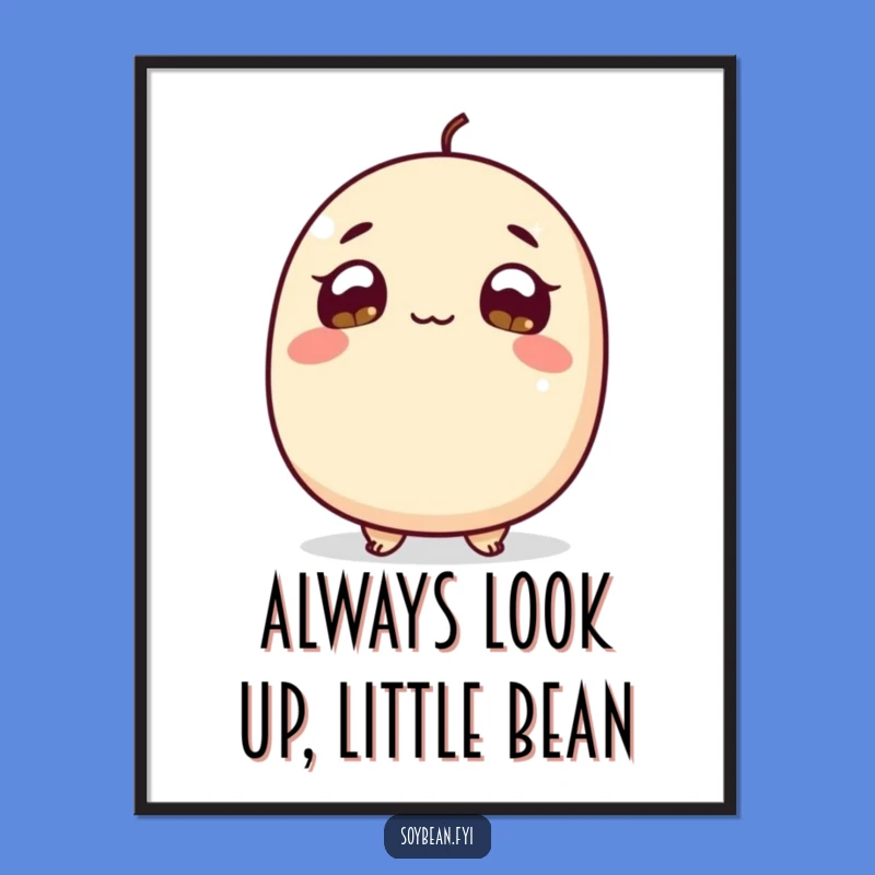 Funny Free Printable Wall Art: Hopeful Soybean, Humorous Downloadable Cheer
