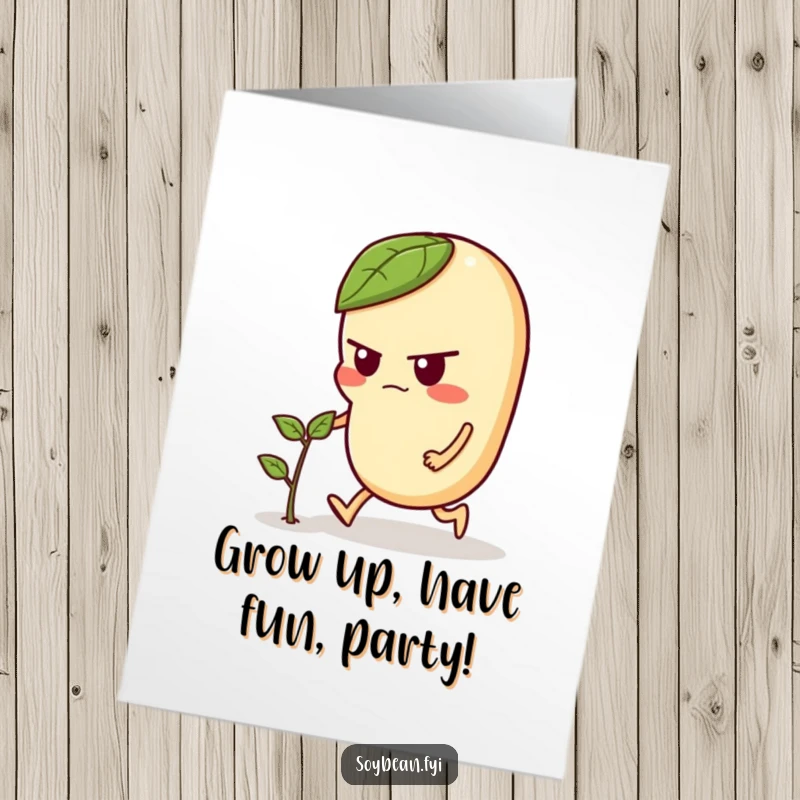 Funny Free Printable Birthday Card: Determined soybean character with a focused face, pushing a small green sprout forward with all its might. A unique DIY gift.