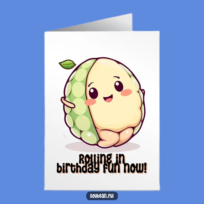 Free Printable Kawaii Soybean Birthday Card: Funny Rolling Downloadable Gift for Joyful Parties