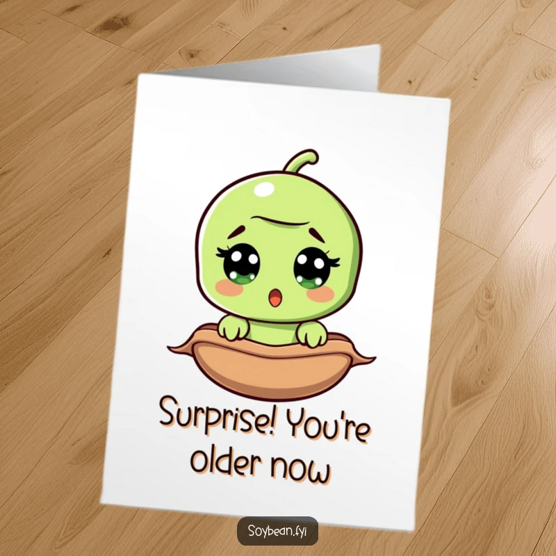 Funny Free Printable Birthday Card: A surprised soybean with wide eyes pops out of its pod, ready to wish you a happy birthday.