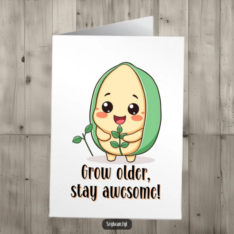 Funny Free Printable Birthday Card: A happy soybean character grins widely, holding a tiny sprouting plant, ready for a birthday surprise.