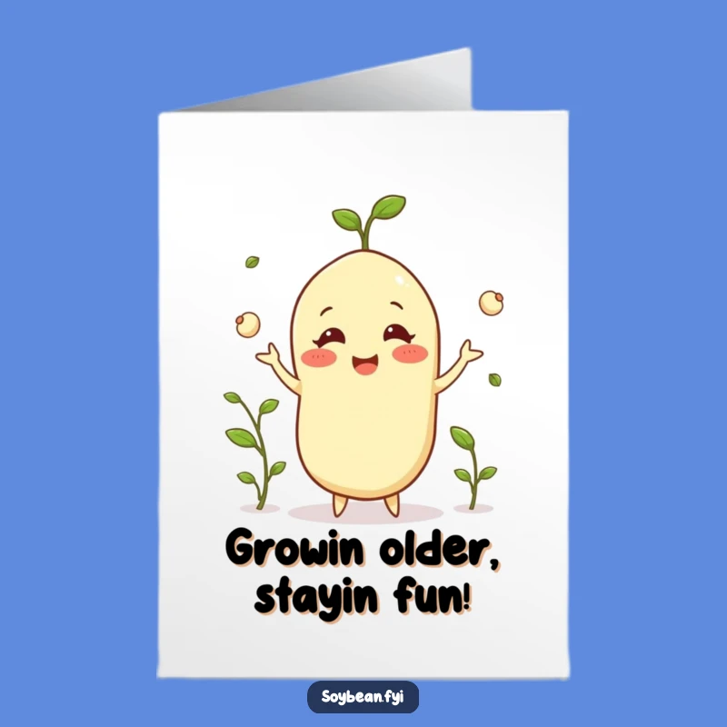 Free Printable Bday Card: Happy Soybean Juggling Sprouts Funny Downloadable Gift