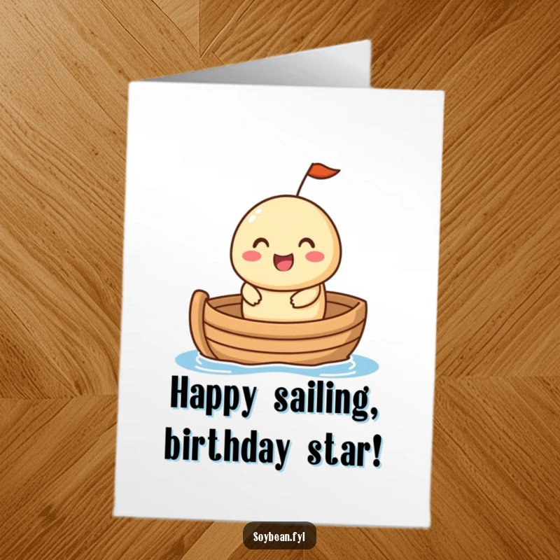 Funny Free Printable Birthday Card: A happy soybean with a cheerful expression happily sailing in a tiny boat, pure fun, instant download.