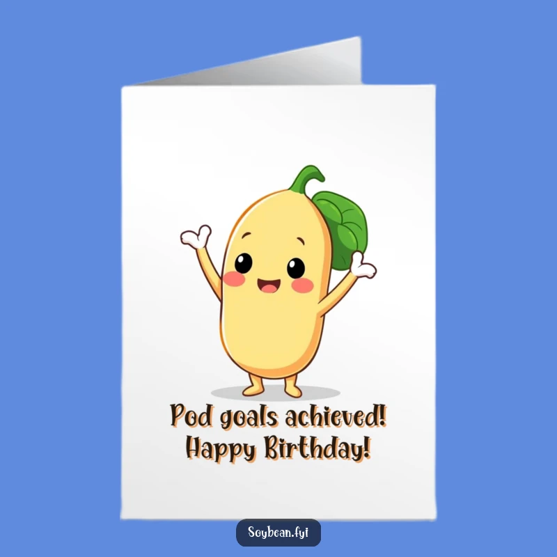 Free Printable Birthday Card: Smiling Soybean Triumph! Funny Downloadable Gift for Plant Lovers