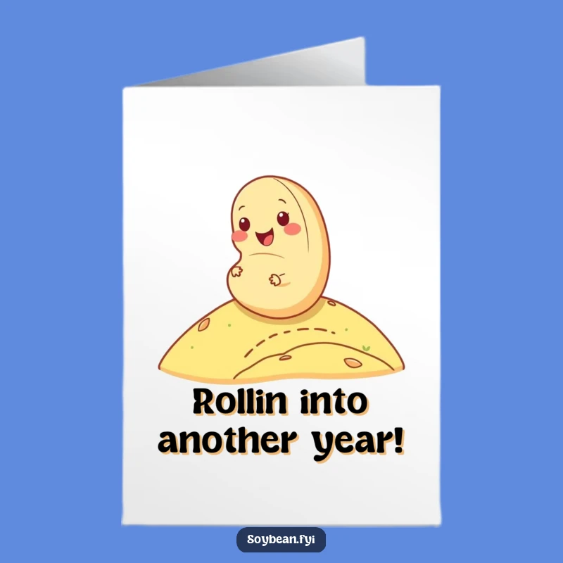 Free Printable Bday Card: Cheerful Soybean Rolling Hill Funny Downloadable Gift