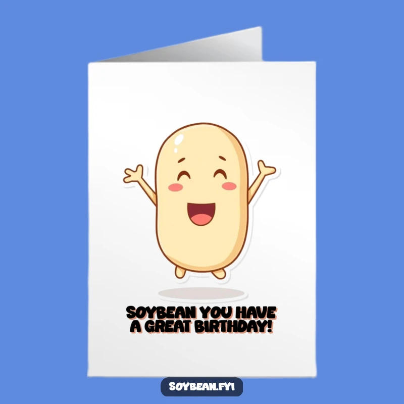 Free Printable Happy Birthday Soybean Card: Joyful Jumping Bean Gift