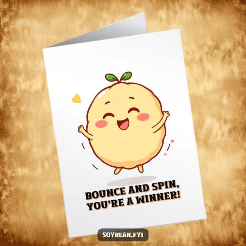 Funny Free Printable Congratulations Card: A happy Kawaii soybean character joyfully bouncing and spinning to celebrate.