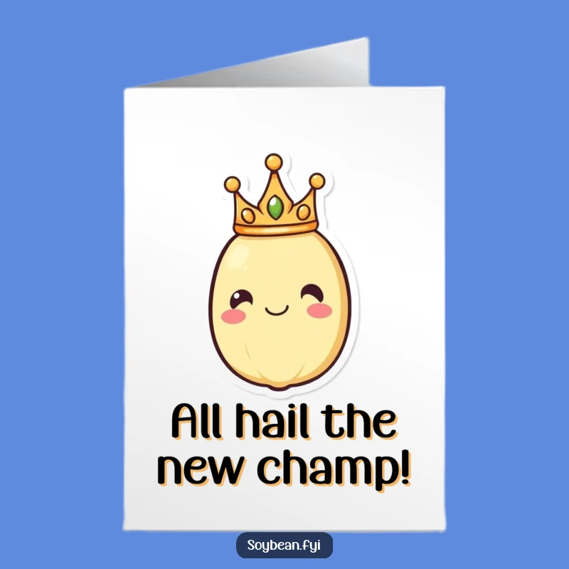 Free Printable Congrats Card: Crowned Soybean Victory, Downloadable Celebration