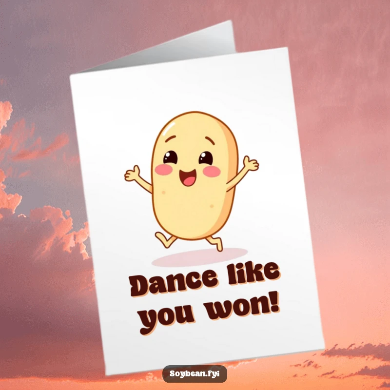Funny Free Printable Congratulations Card: A cheerful soybean character energetically dancing with little feet to celebrate your success.