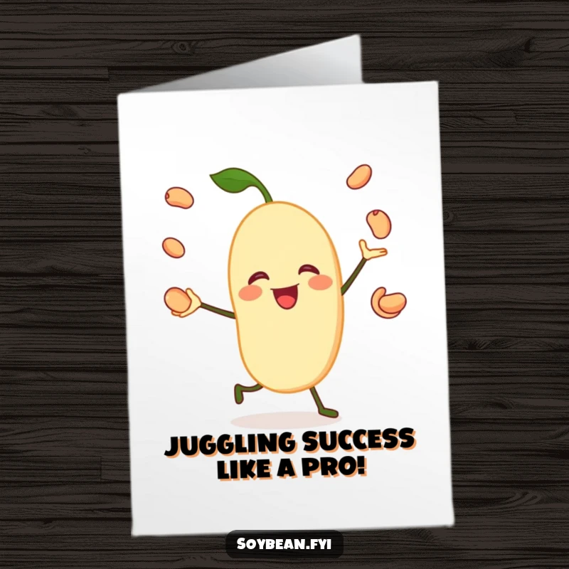 Funny Free Printable Congratulations Card: A happy soybean character juggling its beans, symbolizing a skillful achievement.