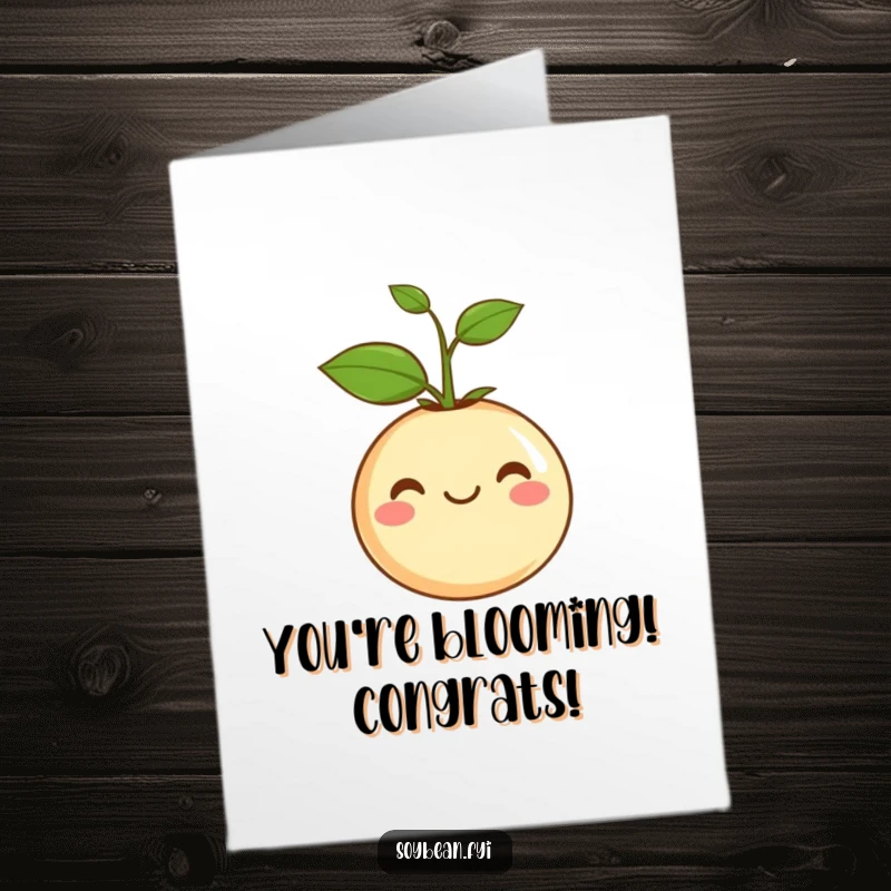Funny Free Printable Congratulations Card: A beaming soybean proudly displaying a new sprout, symbolizing growth and achievement.