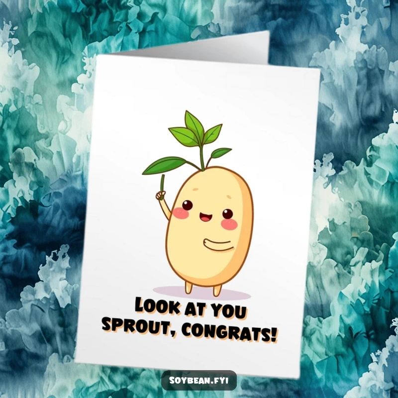 Funny Free Printable Congratulations card with a proudly beaming soybean character holding a small, precious sprout.