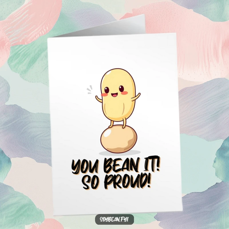 Funny Free Printable Congratulations Card: Kawaii soybean character wobbling precariously on a single bean.