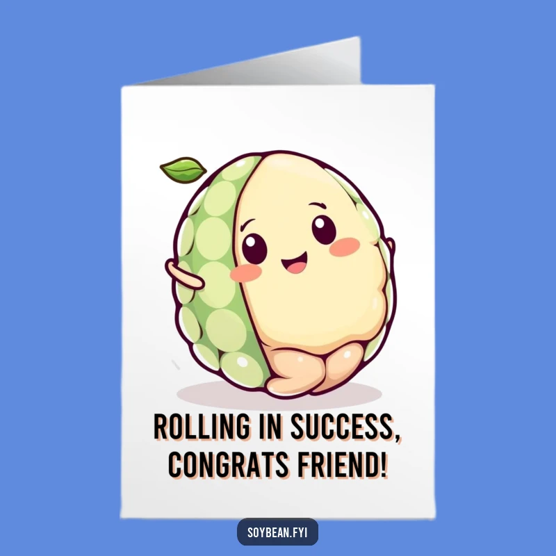 Free Printable Kawaii Soybean Congrats Card: Funny Downloadable for Rolling in Success