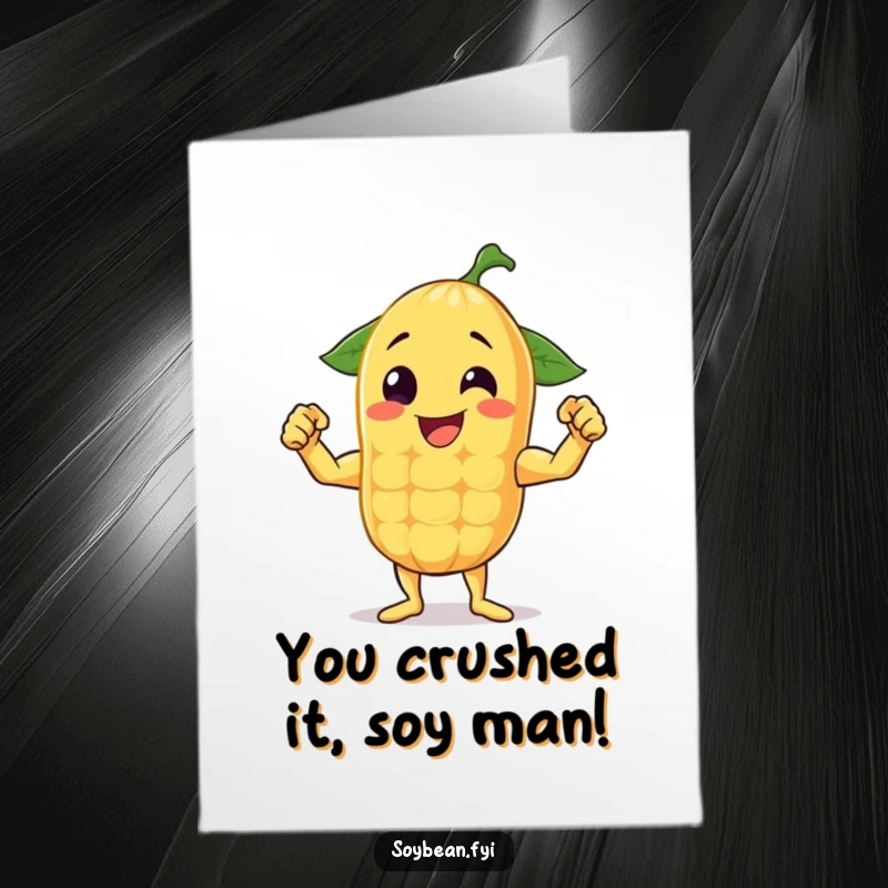 Free Printable Congratulations Card: A happy anthropomorphic soybean striking a proud pose, flexing its impressive biceps.