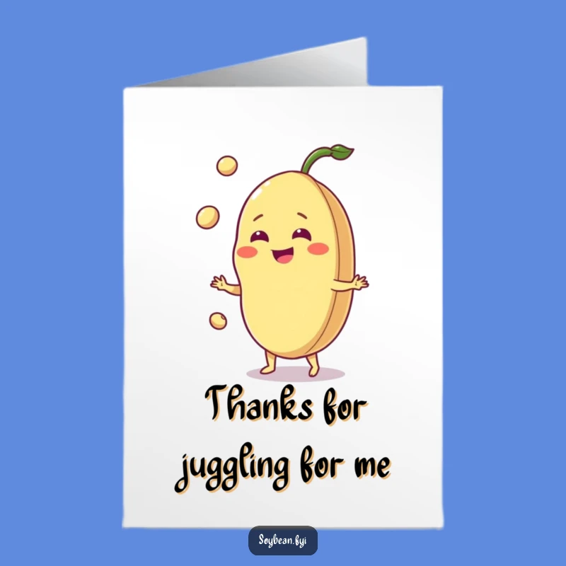 Free Printable Juggling Soybean Thank You Card Funny Downloadable Gift