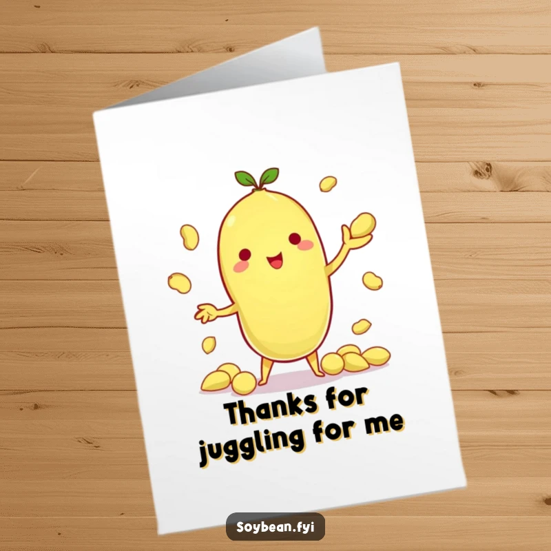 Funny Free Printable Thank You Card: Kawaii soybean character juggling multiple tiny edamame pods with flair.