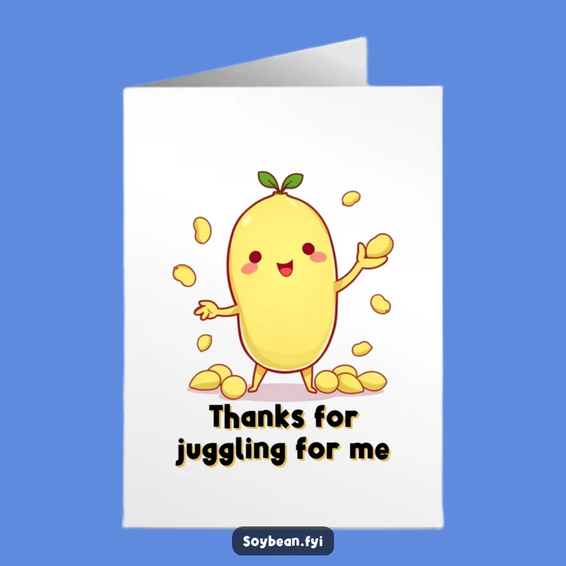 Free Printable Kawaii Soybean Juggling Thank You Card - Funny Downloadable Gift