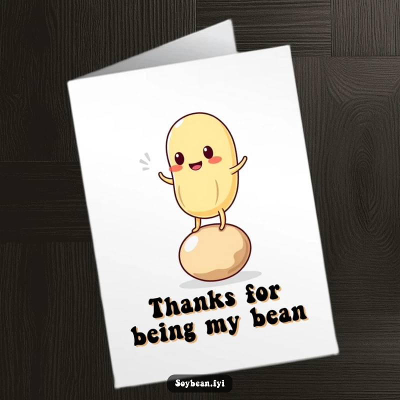 Funny Free Printable Thank You Card: Kawaii soybean character doing a hilarious wobble on a single bean.