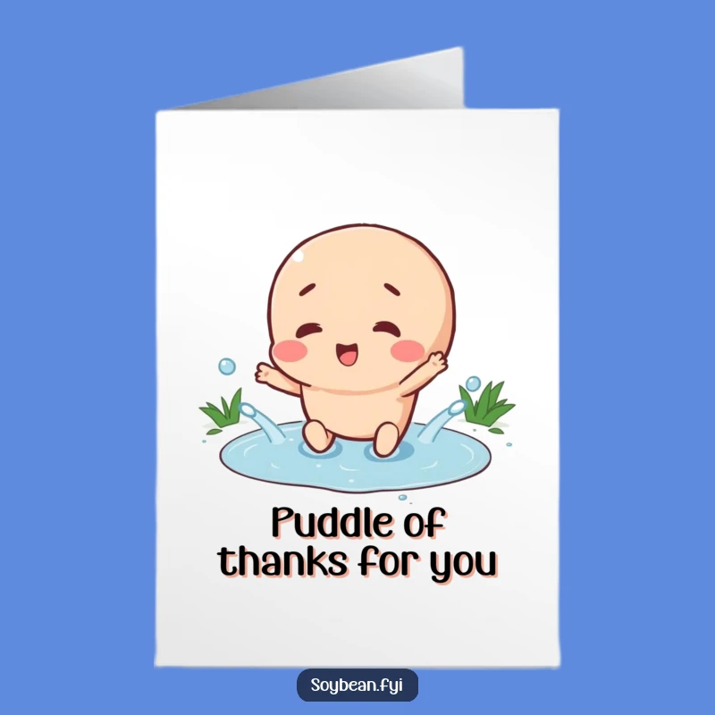 Free Printable Thank You Card: Happy Soybean Splashes Thanks Funny Downloadable Gift