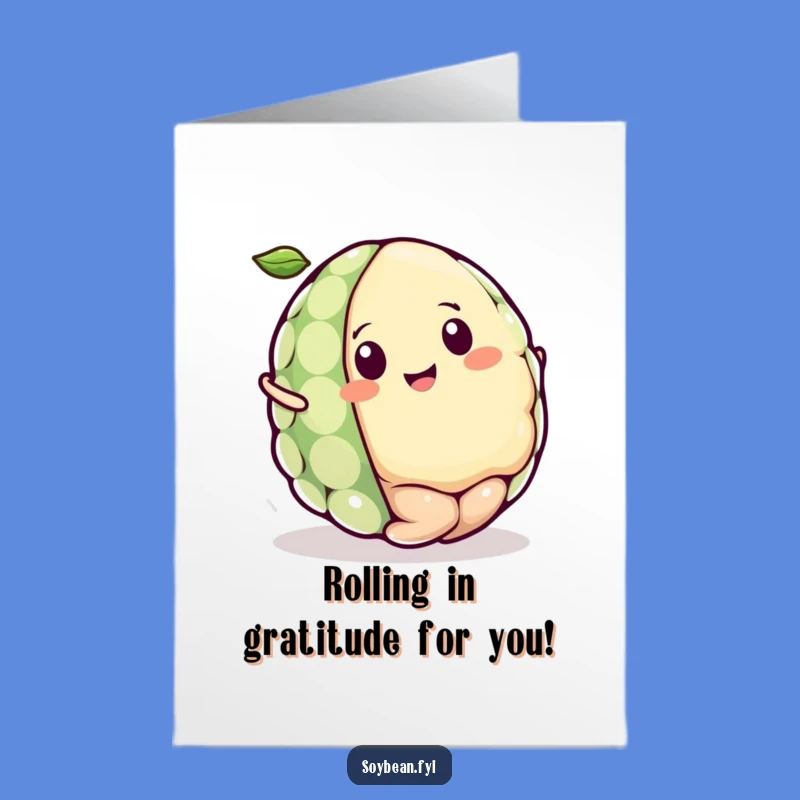 Free Printable Kawaii Soybean Thank You Card: Funny Downloadable Gratitude Rolling with Delight