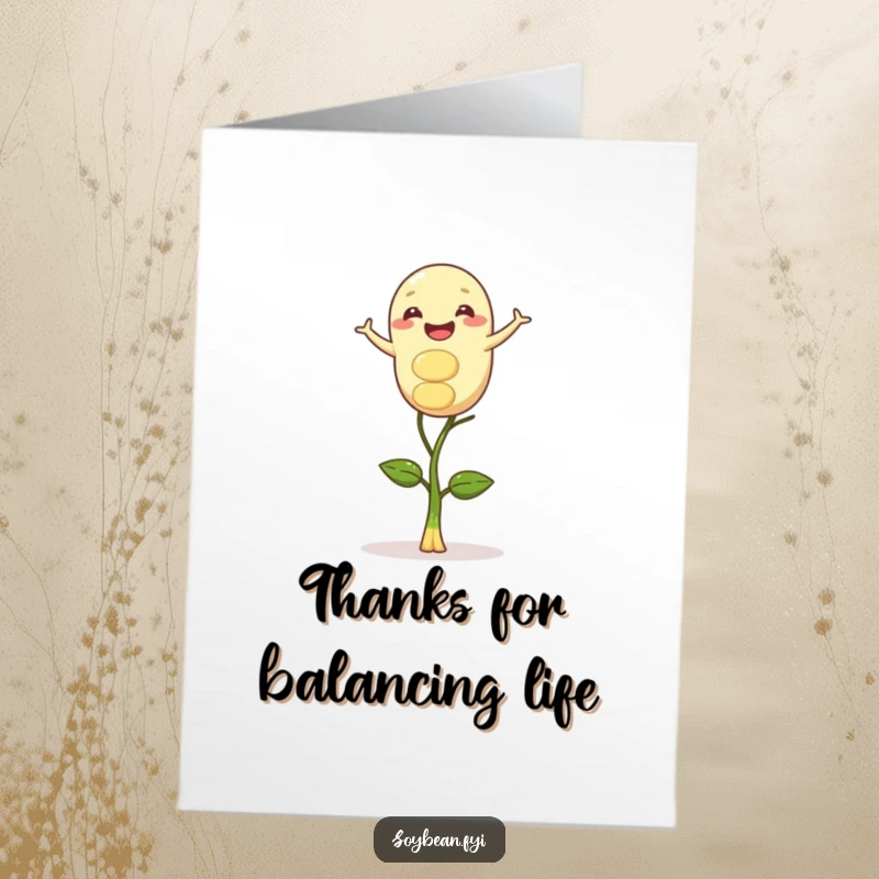 Funny Free Printable Thank You Card: A gleeful soybean maintaining perfect balance on a tiny sprout, a humorous thank you.