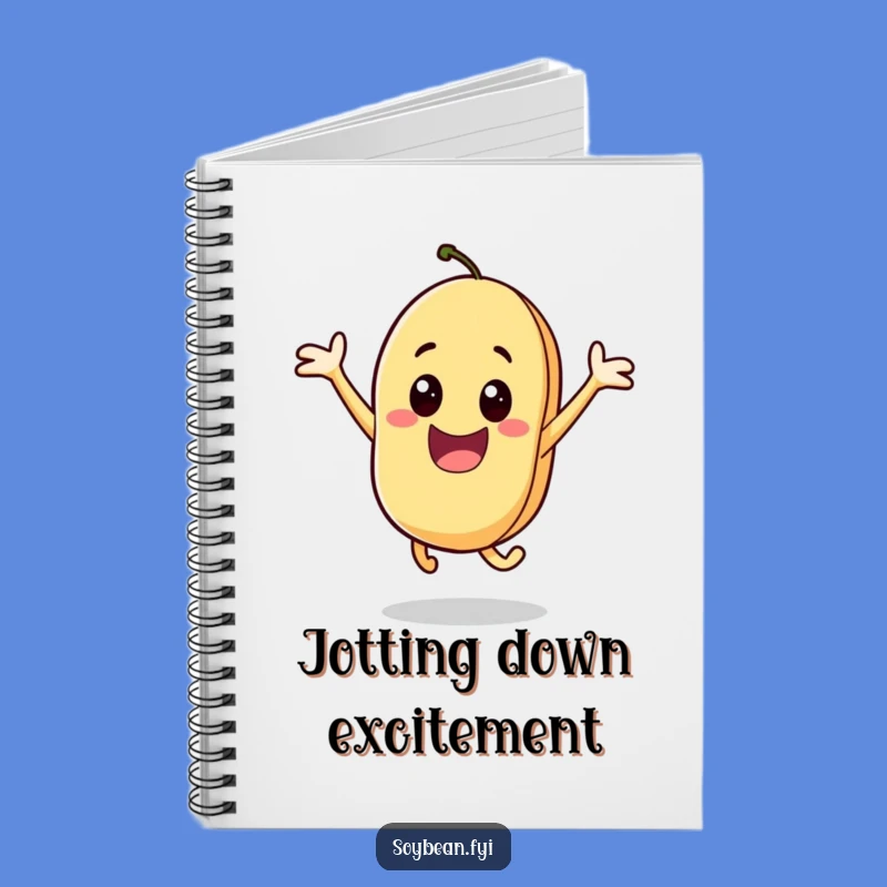 Funny Excited Soybean Notebook: Capture Your Jumps of Inspiration, Creative Gift
