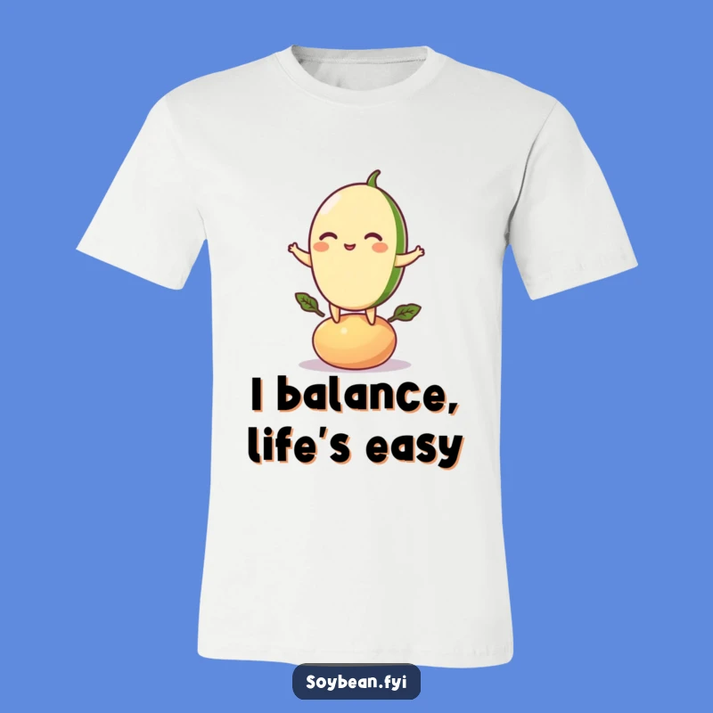Funny Balancing Soybean T-Shirt: Wear Your Healthy Humor with Pride